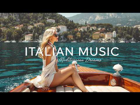 🎶 Italian Vibes & Mediterranean Music 🎶 2+ Hours Relaxing Italy Coast & Lake Como Serenity