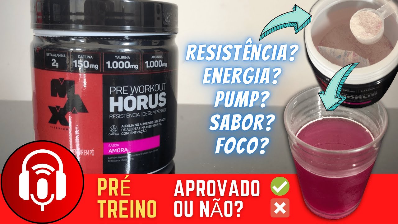 Pré Treino Hórus Max Titanium | Relato de Energia, Sabor, Pump, Resistência e Custo Benefício
