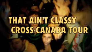 Classified - That Ain&#39;t Classy Tour 2011