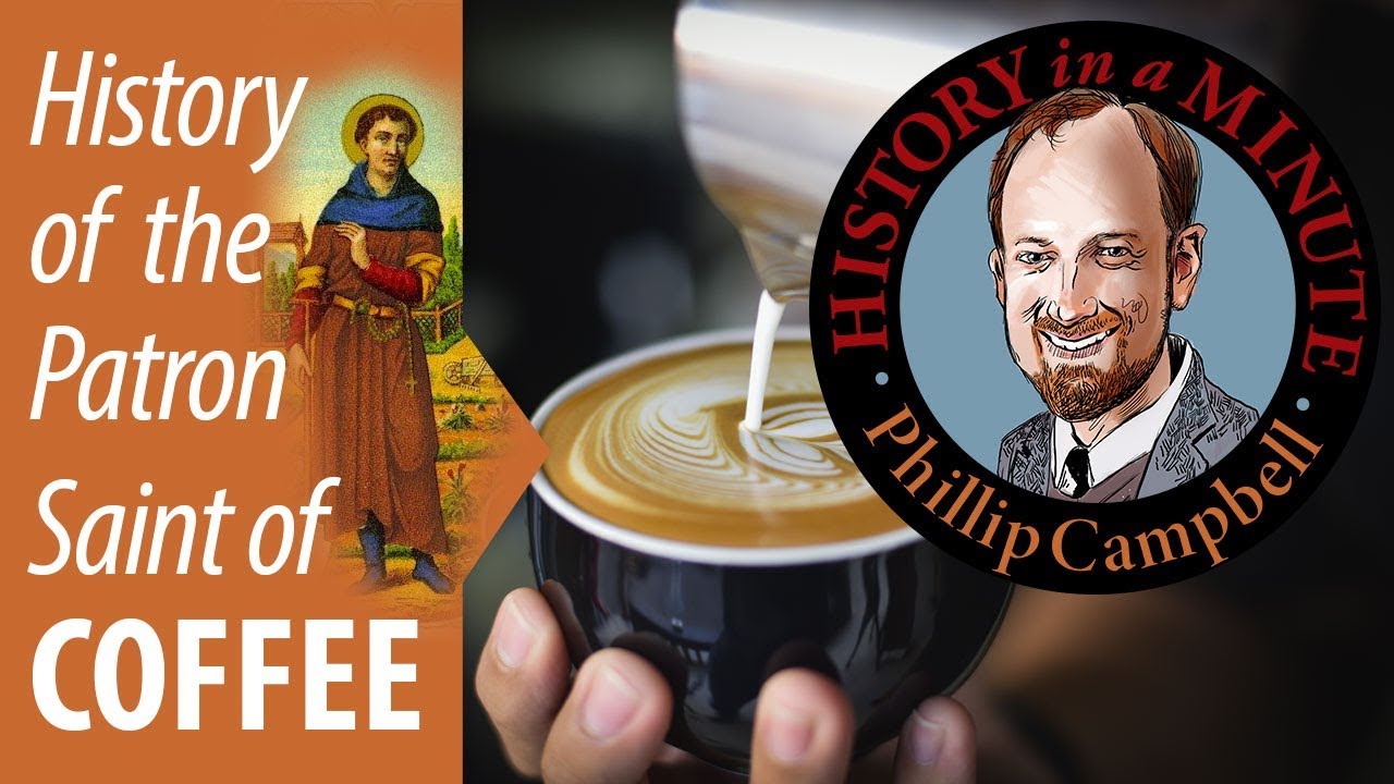 Patron Saint of Coffee: History in a Minute (Episode 43)