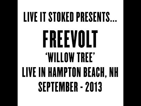 Live It Stoked Presents...FREEVOLT - Willow Tree - Live at Hampton Beach