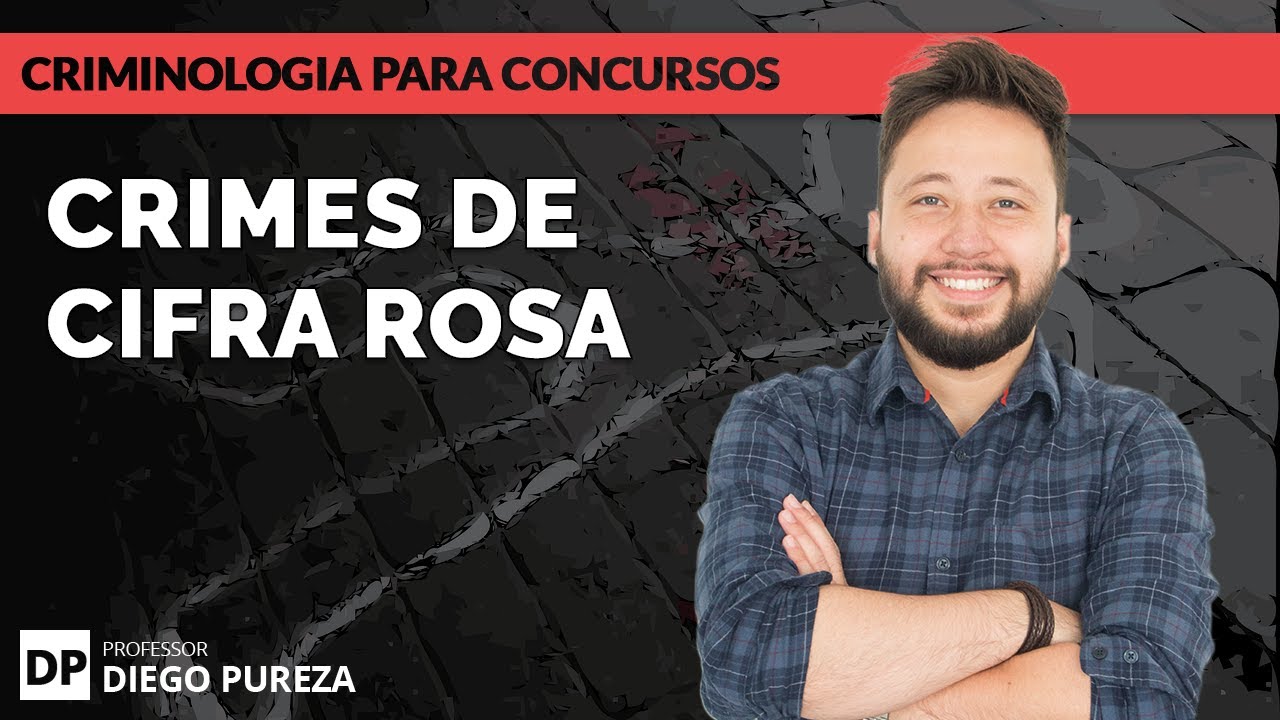 Crimes de Cifra Rosa (Criminologia para concursos públicos)