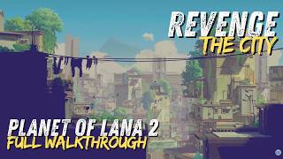 Planet of Lana 2 Revenge: The City • Full 4K Walkthrough