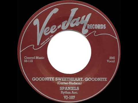 1954 Spaniels - Goodnite Sweetheart, Goodnite