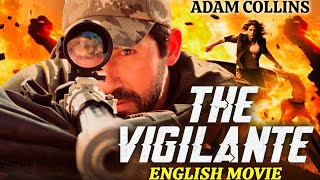 THE VIGILANTE - Hollywood Movie | Adam Collins & E Hartley | Superhit Full Action Movie In English