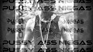 Pussy Ass Niggas Ft. Picasso (Prod G14)