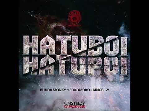 Hatuboi Hatupoi  - Budda Monk ft Sokomoko x Kingbigy Oksama
