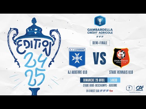 Demi-finale I AJ Auxerre vs Stade Rennais U18 en replay (0-0) I Coupe Gambardella-Crédit Agricole