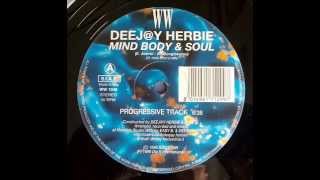 Deej@y Herbie - Mind Body & Soul (Progressive Track)