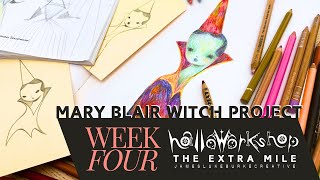 Halloworkshop The Extra Mile: Mary Blair Witch Project