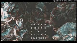 Jaden Smith x Ta-ku - Beast Mode (432hz)