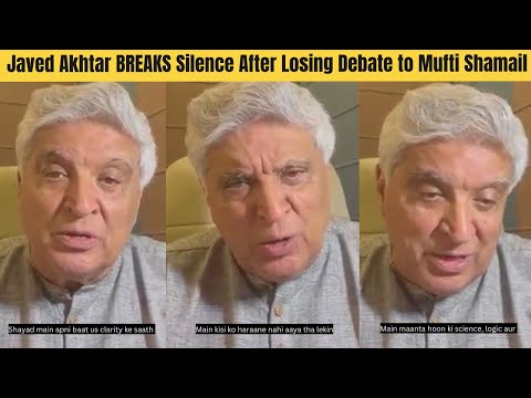 Javed Akhtar BREAKS His Silence After Losing Debate to Mufti Shamail Nadwi on ‘Does God Exist? 