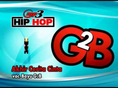 HIP-HOP-DANGDUT-BAYU G2B-AKHIR CERITA CINTA