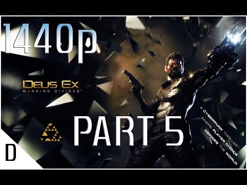 Deus Ex Mankind Divided - Walkthrough Part 5 (1440p)