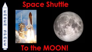 Space Shuttle to the MOON