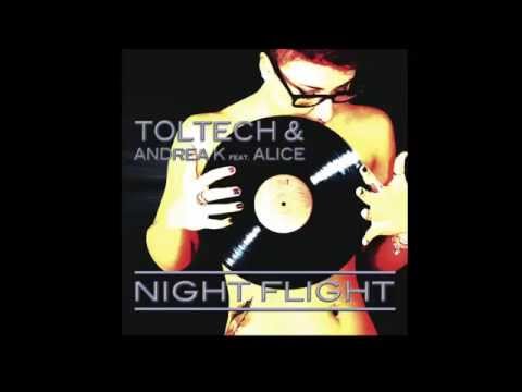 Night Flight - Toltech & Andrea K featuring ALICE