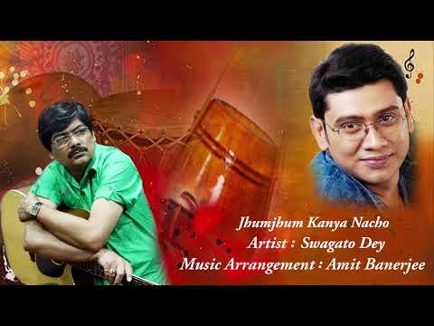 Jhumjhum Kanya Nacho | Swagato Dey | Sanat Basu | Amit Banerjee