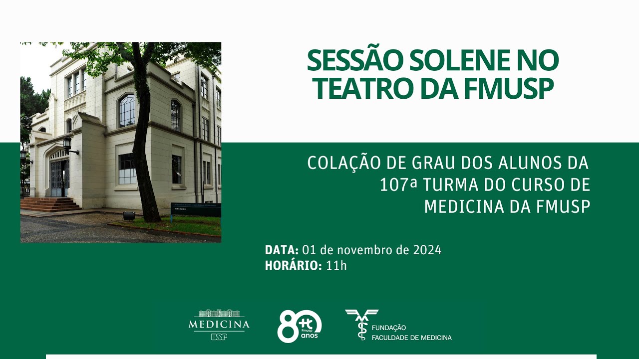 COLAÇÃO DE GRAU DOS ALUNOS DA 107ª TURMA DO CURSO DE MEDICINA DA FMUSP