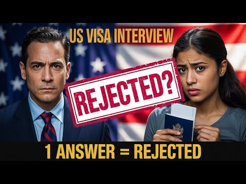 100% Rejected If You Say THIS in Your Visa Interview