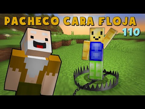 Pacheco Cara Floja 110 | COMO SER UN MAL AMIGO en Minecraft