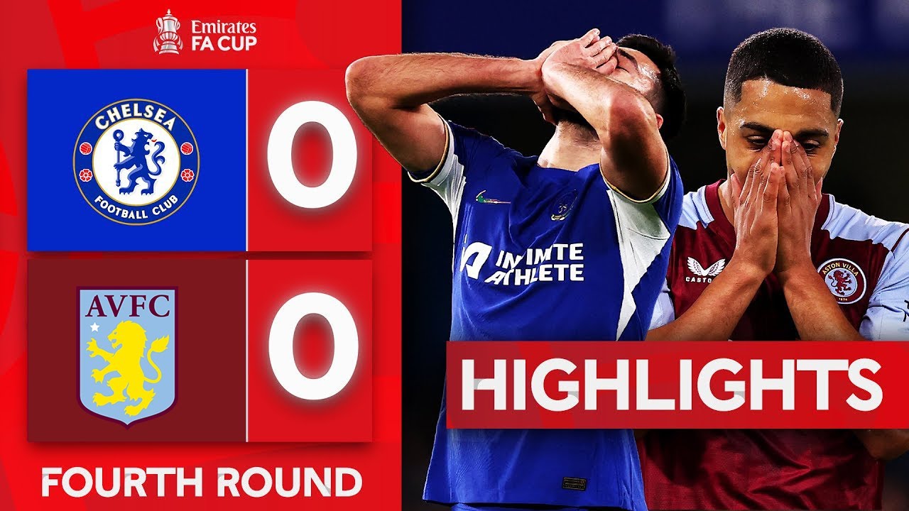 Chelsea 0-0 Aston Villa - FA Cup
