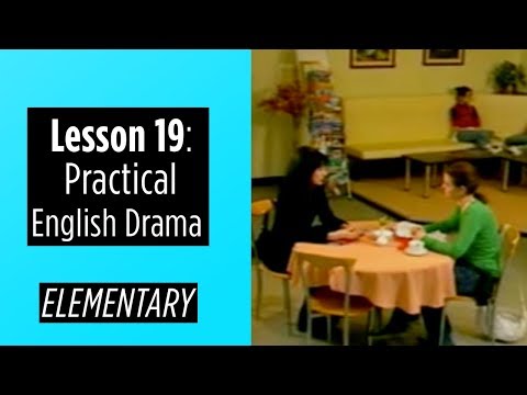 Elementary Level Lesson 19 Practical English Drama