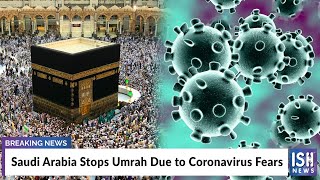 Saudi Arabia Stops Umrah Due to Coronavirus Fears