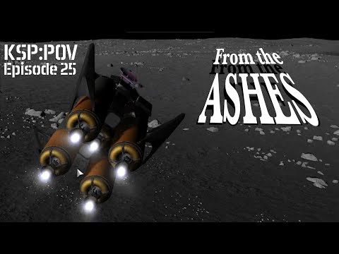KSP:POV ep 25 - From the Ashes || Kerbal Space Program 1 || IVA Mode