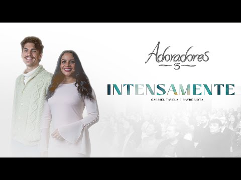 ADORADORES 5 - INTENSAMENTE | @GabrielTavela e @RayreMota