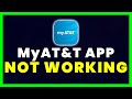 AT&T App Not Working: How to Fix My AT&T App Not Working