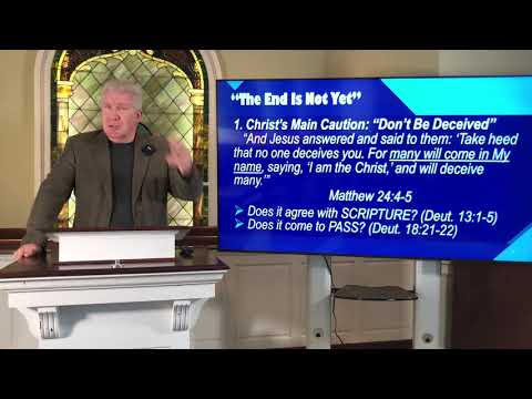“The End Is Not Yet” Matthew 24:4-8