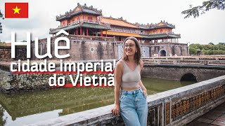 O que fazer em HUE, a antiga capital imperial do Vietnã | esse tour é IMPERDÍVEL