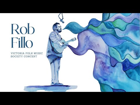 Rob Fillo - Live at the Victoria Folk Music Society | Songwriter Showcase (Full Concert)