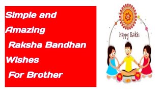 Simple and Amazing  Raksha Bandhan Wishes  For Brother