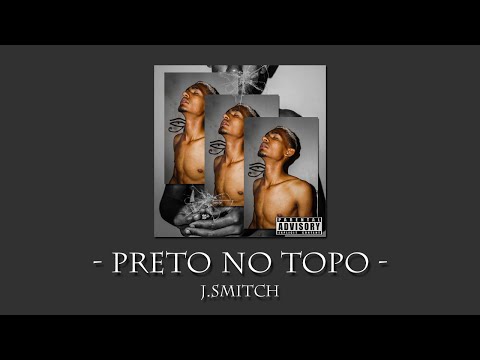 J.Smitch - Preto no topo