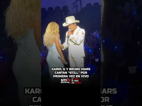 Karol G y Bruno Mars cantan Still por primera vez en vivo #karolg #brunomars #mexico #losangeles
