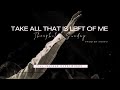 Take What Is Left Of Me Min Theophilus Sunday Prayer Sound