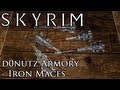 d0nutz Armory - Iron Maces para TES V: Skyrim vídeo 1