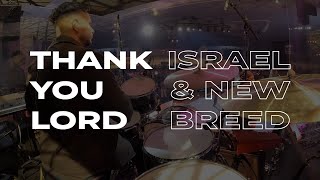 Thank You Lord - (DRUM CAM) [LIVE] #IsraelAndNewBreed