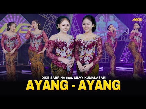 DIKE SABRINA Feat. SILVY KUMALASARI - AYANG AYANG | Feat. BINTANG FORTUNA (Official Music Video)
