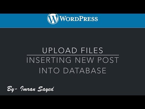 3 Uploading Attachments in WordPress Inserting and updating post into database