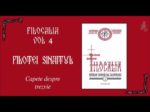 09 FILOCALIA VOL 4 - FILOTEI SINAITUL - CAPETE DESPRE TREZVIE 19-40