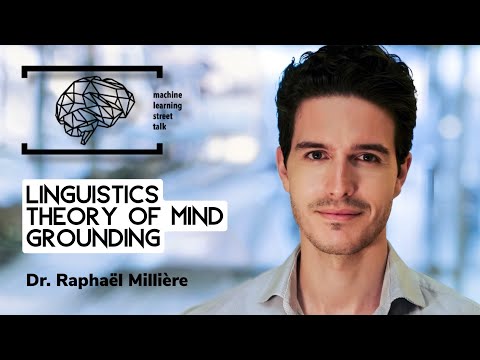 #107 - Dr. RAPHAËL MILLIÈRE - Linguistics, Theory of Mind, Grounding