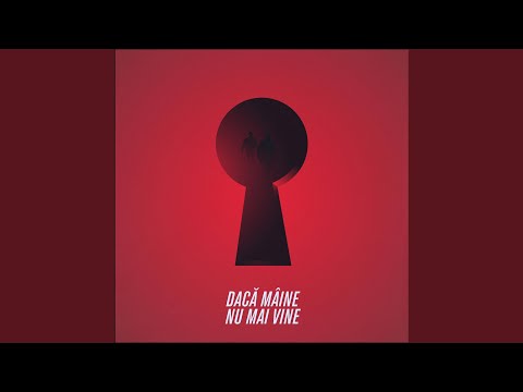 Dacă Mâine Nu Mai Vine (feat. Tensso)