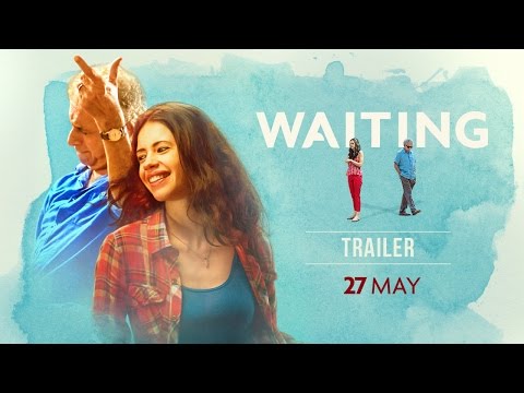 WAITING: Official Trailer | Naseeruddin Shah, Kalki Koechlin | Releasing 27 May