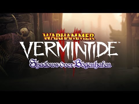 Warhammer: Vermintide 2 | Shadows Over Bögenhafen DLC Trailer thumbnail