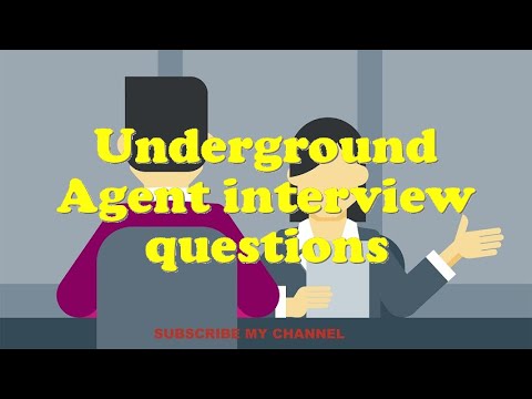 Underground Agent interview questions