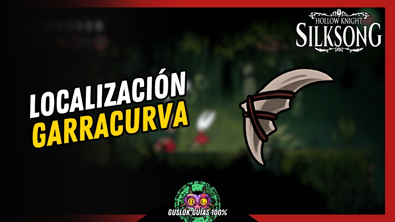 UBICACIÓN de la HERRAMIENTA GARRACURVA | GUÍA 100% | 💯Hollow Knight: Silksong🏆 UBICACIÓN de la HERRAMIENTA GARRACURVA | GUÍA 100% | 💯Hollow Knight: Silksong🏆