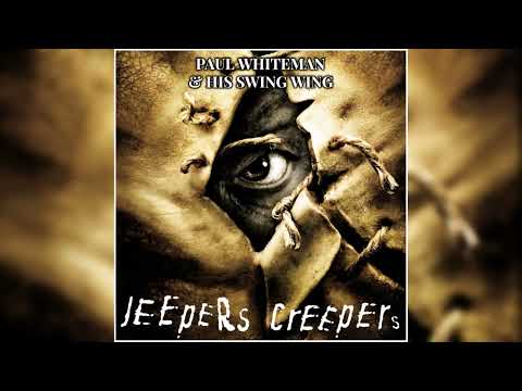 Paul Whiteman & His Swing Wing - Jeepers Creepers