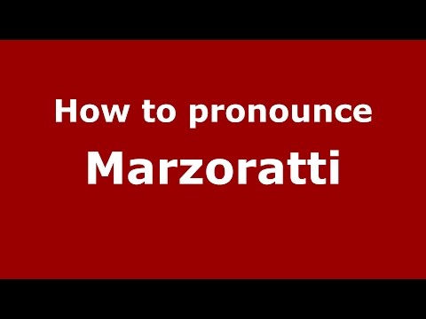 How to pronounce Marzoratti (Spanish/Argentina) - PronounceNames.com